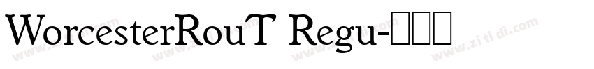 WorcesterRouT Regu字体转换
